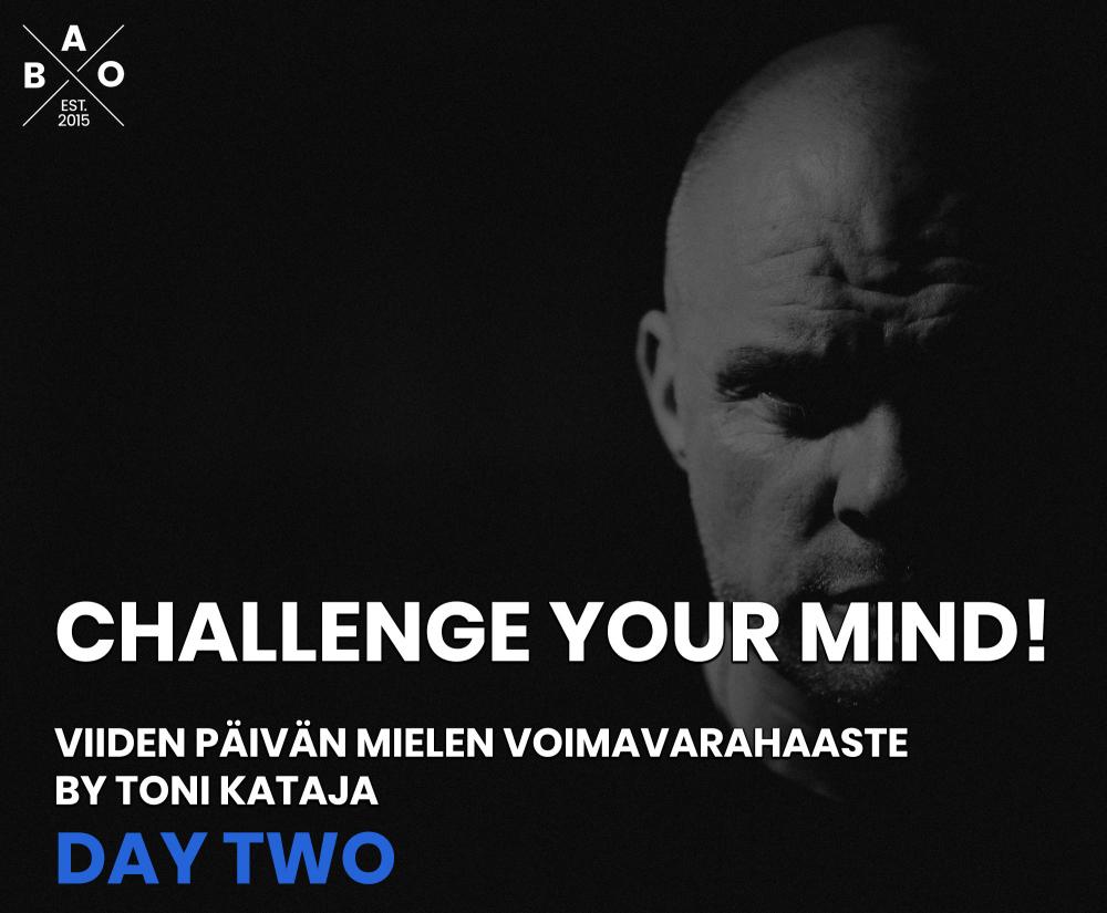 Challenge your mind! Viiden päivän haaste OSA 2