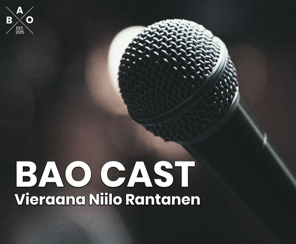 BAO CAST: Bullin vieraana Niilo Rantanen